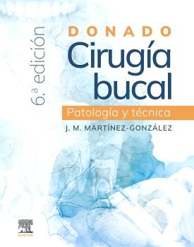 DONADO. CIRUGÍA BUCAL: PATOLOGÍA Y TÉCNICA