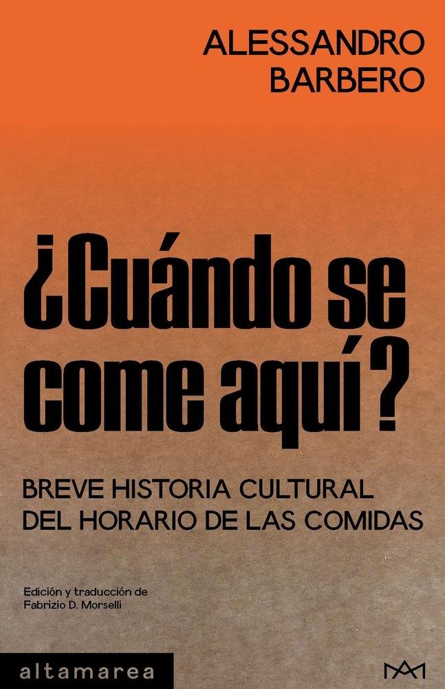 ¿CUÁNDO SE COME AQUÍ? "BREVE HISTORIA CULTURAL DEL HORARIO DE LAS COMIDAS"