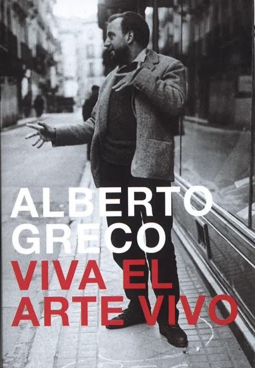 ALBERTO GRECO. VIVA EL ARTE VIVO