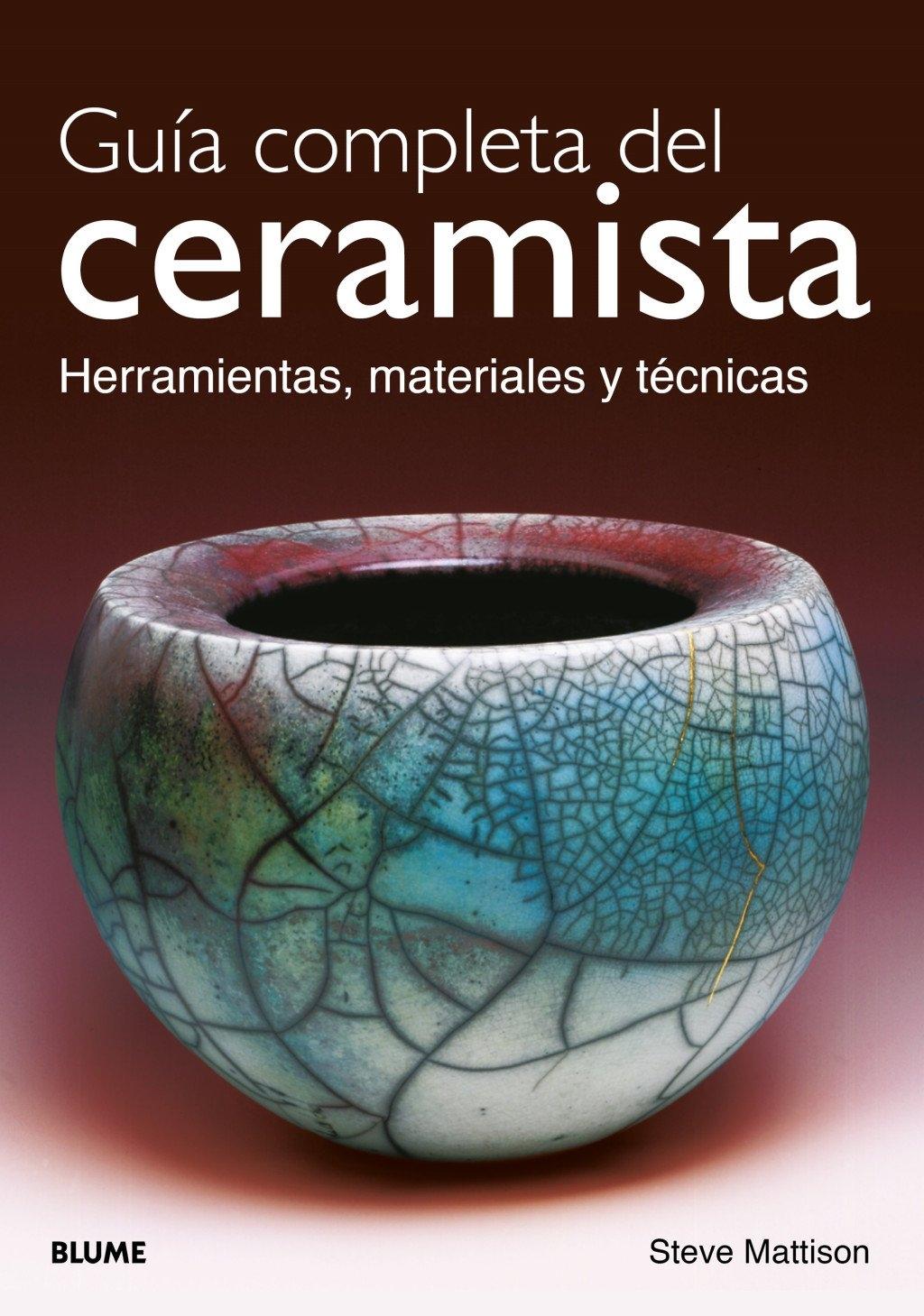 GUÍA COMPLETA DEL CERAMISTA (2026) "HERRAMIENTAS, MATERIALES Y TECNICAS"