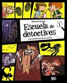 ESCUELA DE DETECTIVES. Nº1. LOS MISTERIOS DE LA NOCHE  "LOS MISTERIOS DE LA NOCHE"
