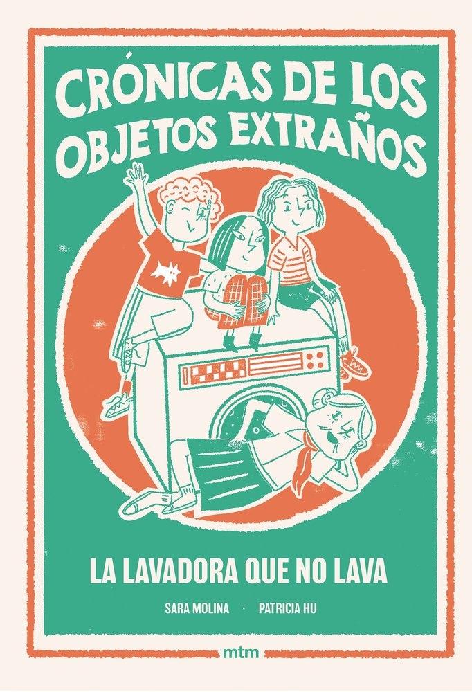 CRÓNICAS DE LOS OBJETOS EXTRAÑOS. LA LAVADORA QUE NO LAVA