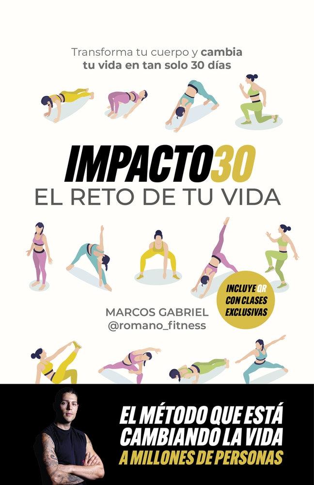 IMPACTO 30. EL RETO DE TU VIDA "TRANSFORMA TU CUERPO Y CAMBIA TU VIDA EN TAN SÓLO 30 DÍAS"