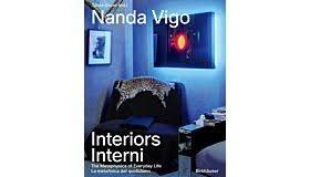NANDA VIGOS INTERIORS/ GLI INTERNI DI NANDA VIGO  "THE METAPHYSICS OF EVERYDAY LIFE/ LA METAFISICA DEL QUOTIDIANO"