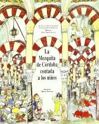 MEZQUITA DE CÓRDOBA CONTADA NIÑOS, LA
