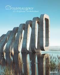 DREAMSCAPES & ARTIFICIAL ARCHITECTURE
