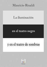 ILUMINACION EN EL TEATRO NEGRO Y EN EL TEATRO DE SOMBRAS, LA