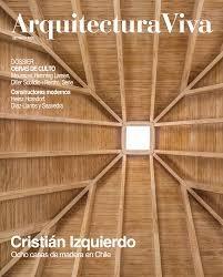 CHRISTIÁN IZQUIERDO. ARQUITECTURA VIVA Nº282 CHRISTIÁN IZQUIERDO OCHO CASAS  DE MADERA EN CHILE, 