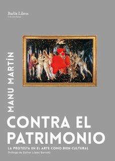 CONTRA EL PATRIMONIO-LA PROTESTA EN EL ARTE COMO BIEN CULTURAL
