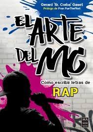 ARTE DEL MC, EL "COMO ESCRIBIR LETRAS DE RAP"