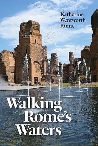 WALKING ROME'S WATERS