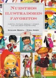 NUESTROS ILUSTRADORES FAVORITOS "CUENTOS, POSTALES Y CROMOS QUE DIBUJARON NUESTRA NIÑEZ 2ª EDICIÓN"
