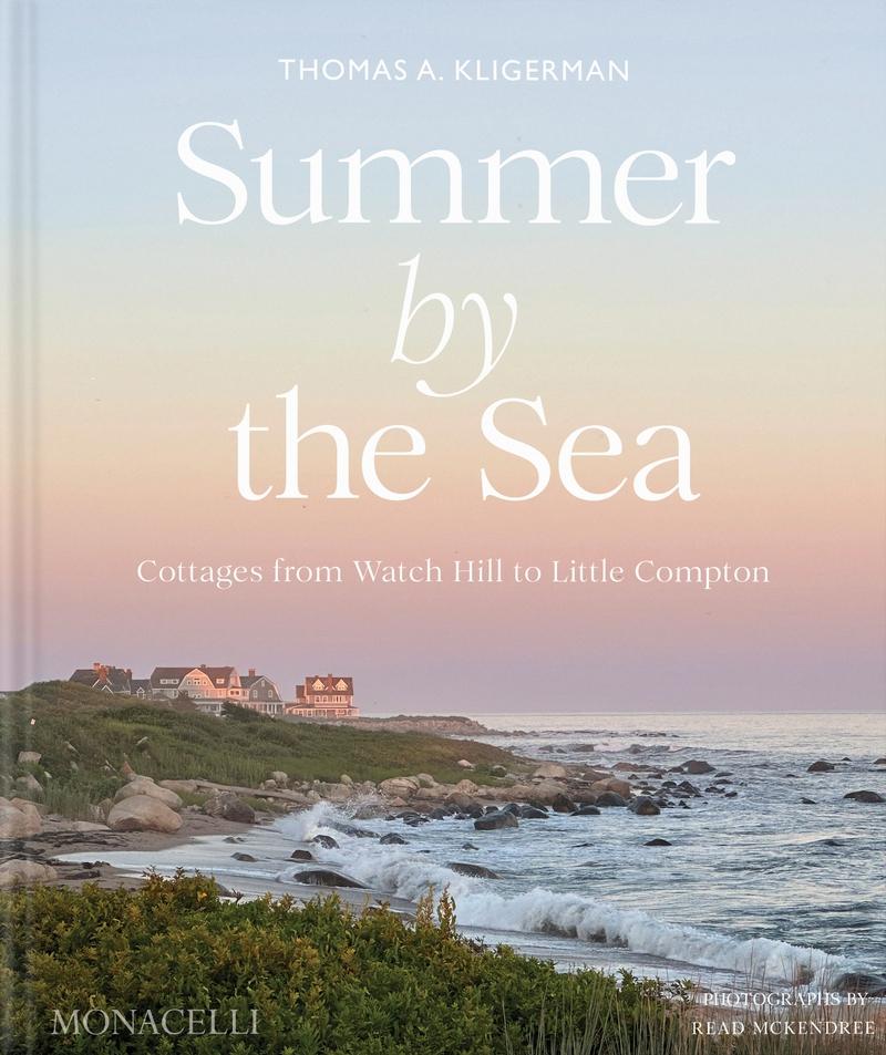 SUMMER BY THE SEA "COTTAGES FROM WATCH HILL TO LITTEL COMPTON"