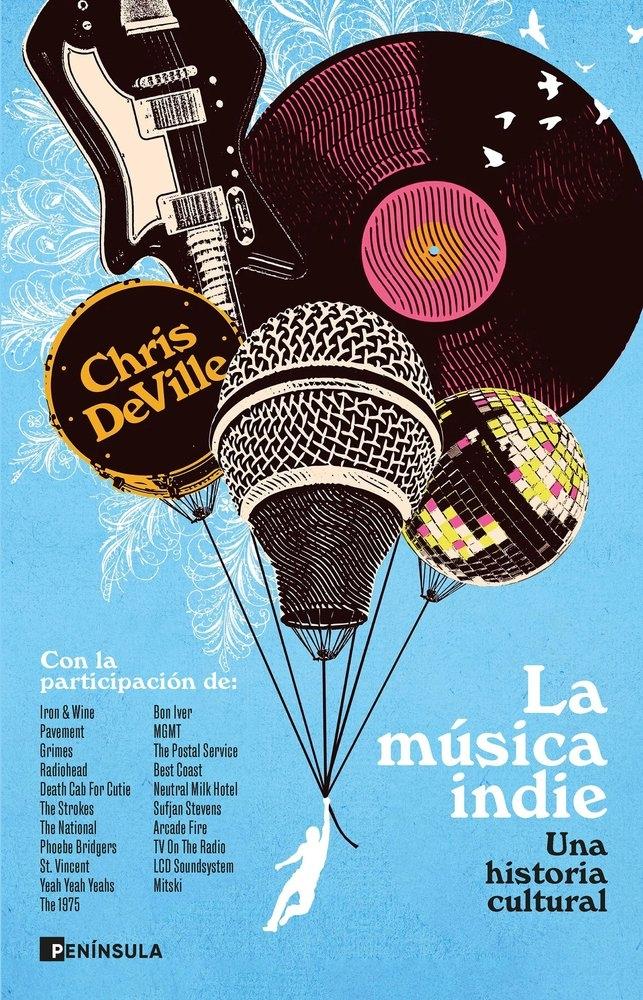 MUSICA INDIE, LA "UNA HISTORIA CULTURAL"