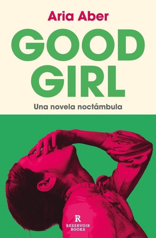 GOOD GIRL "UNA NOVELA NOCTAMBULA"
