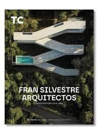 FRAN SILVESTRE ARQUITECTOS. TC CUADERNOS Nº173 - 174 . FRAN SILVESTRE ARQUITECTOS  "ARQUITECTURA 2018 - 2026"