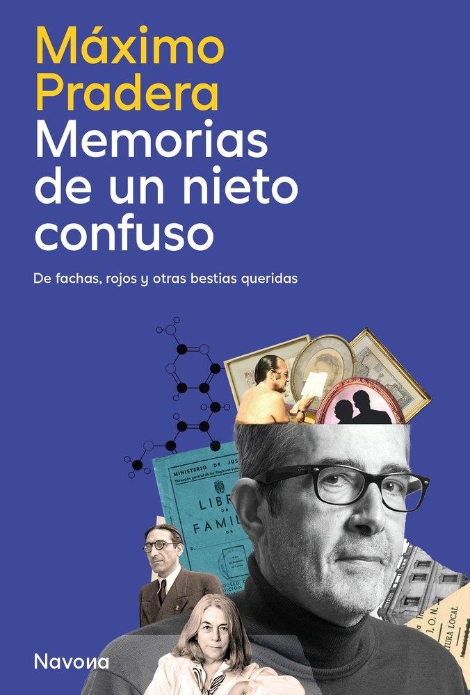 MEMORIAS DE UN NIETO CONFUSO "DE FACHAS ROJOS Y OTRAS BESTIAS QUERIDAS"