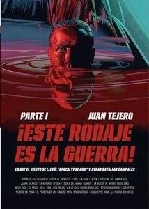 ESTE RODAJE ES LA GUERRA. PARTE 1 "'LO QUE EL VIENTO SE LLEVO', 'APOCALYPSE NOW' Y OTRAS BATALLAS CAMPALES"