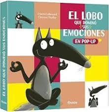 LOBO QUE DOMINO SUS EMOCIONES, EL  "LIBRO POP-UP"