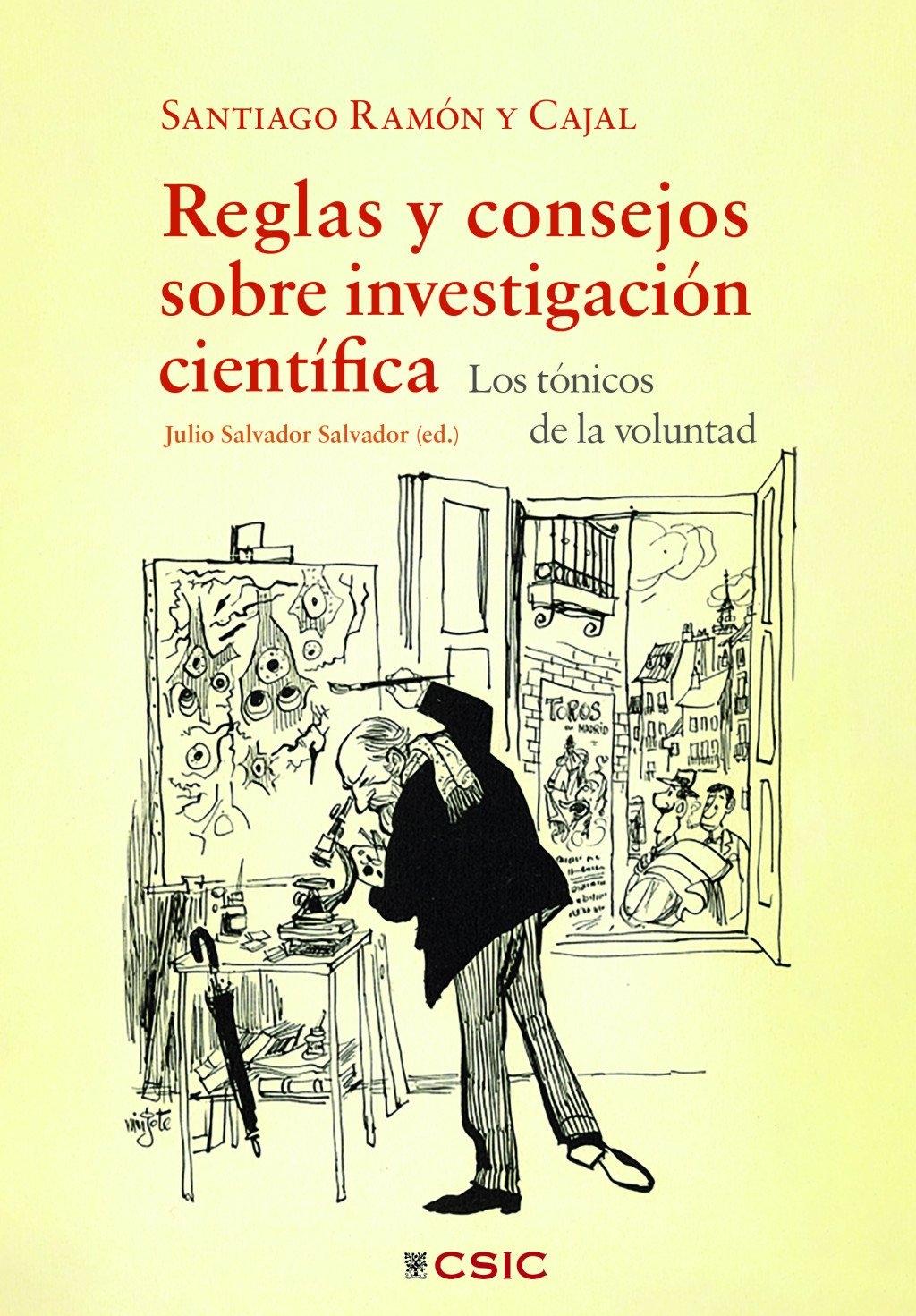 REGLAS Y CONSEJOS SOBRE INVESTIGACION CIENTIFICA "LOS TONICOS DE LA VOLUNTAD"