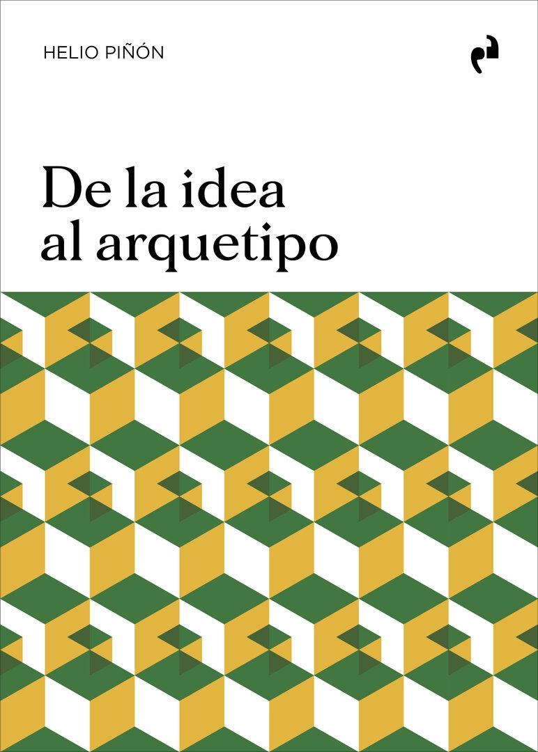 DE LA IDEA AL ARQUETIPO