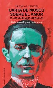 CARTA DE MOSCU SOBRE EL AMOR (A UNA MUCHACHA ESPAÑOLA)