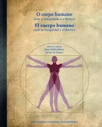 CUERPO HUMANO, EL "ENTRE A ANTIGÜIDADE E O BARROCO / ENTRE LA ANTIGÜEDAD Y EL BARROCO"