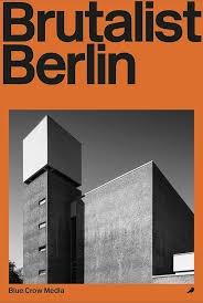 BRUTALIST BERLIN