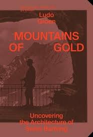 MOUNTAINS OF GOLD "UNCOVERING THE ARCHITECTURE OF SWISS BANKING"