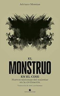 MONSTRUO EN EL CINE, EL "NUEVOS SINTOMAS DEL MALESTAR EN LA CIVILIZACION"