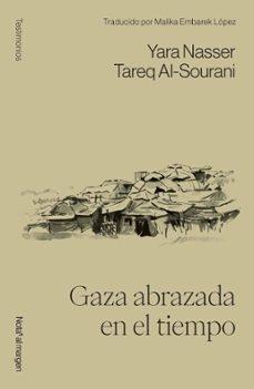 GAZA ABRAZADA EN EL TIEMPO
