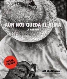 AUN NOS QUEDA EL ALMA "HABANA, LA"