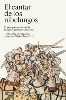 CANTAR DE LOS NIBELUNGOS, EL "GRAN POEMA EPICO DE LA LITERATURA GERMANICA MEDIEVAL, EL"