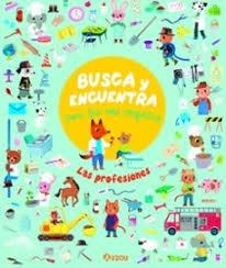 BUSCA Y ENCUENTRA PARA LOS MAS PEQUEÑOS: LAS PROFESIONES