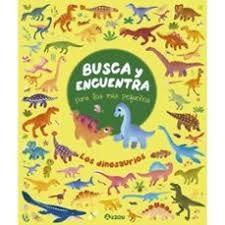 BUSCA Y ENCUENTRA PARA LOS MAS PEQUEÑOS: LOS DINOSAURIOS