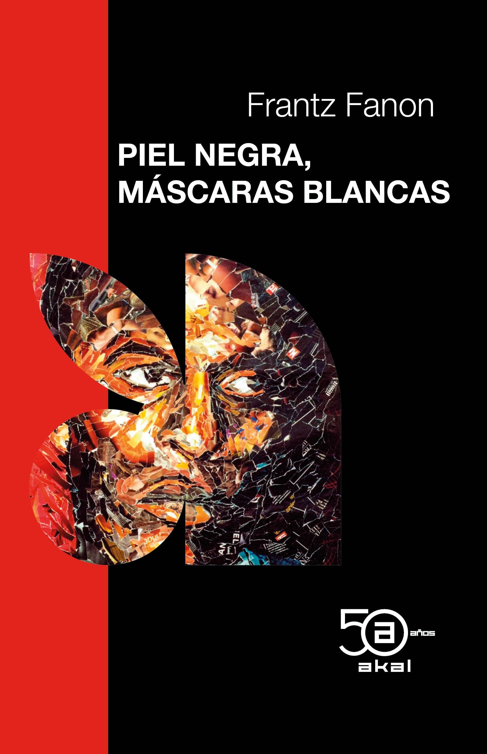PIEL NEGRA, MASCARAS BLANCAS 