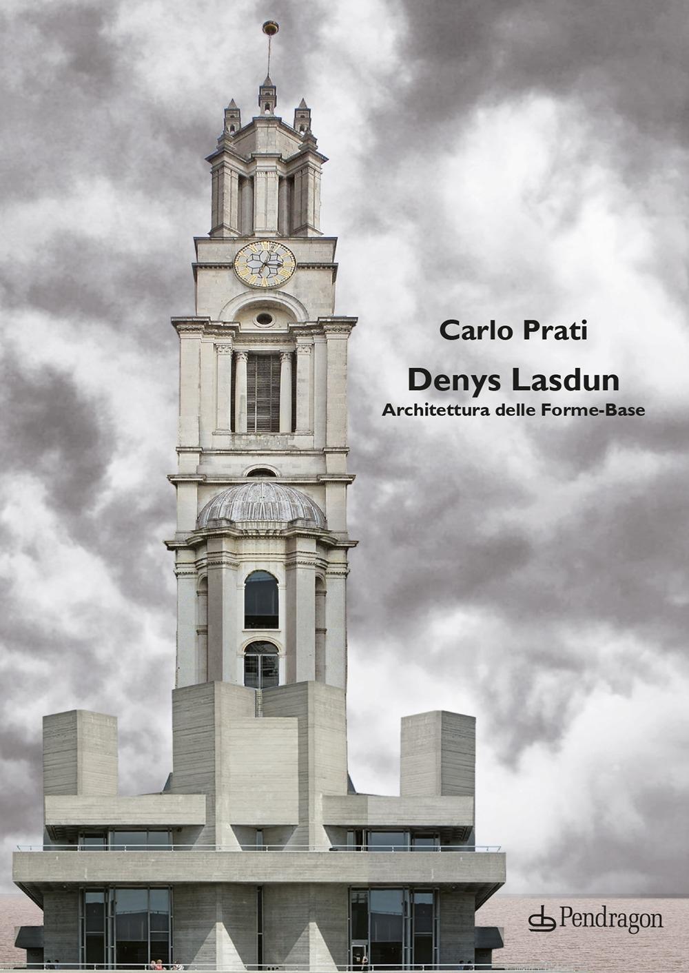 LASDUN: DENYS LASDUN. ARCHITETTURA DELLE FORME- BASE