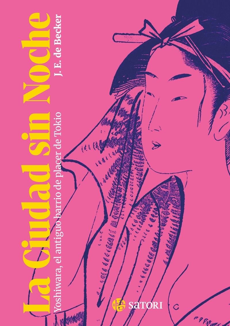 CIUDAD SIN NOCHE:YOSHIWARA, ANTIGUO BARRIO PLACER TOKIO "YOSHIWARA, ANTIGUO BARRIO PLACER TOKIO"