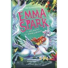 EMMA SPARK 3: EL SECRETO DEL UNICORNIO "EL SECRETO DEL UNICORNIO"