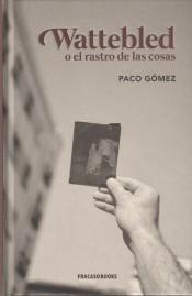 WATTEBLED O EL RASTRO DE LAS COSAS