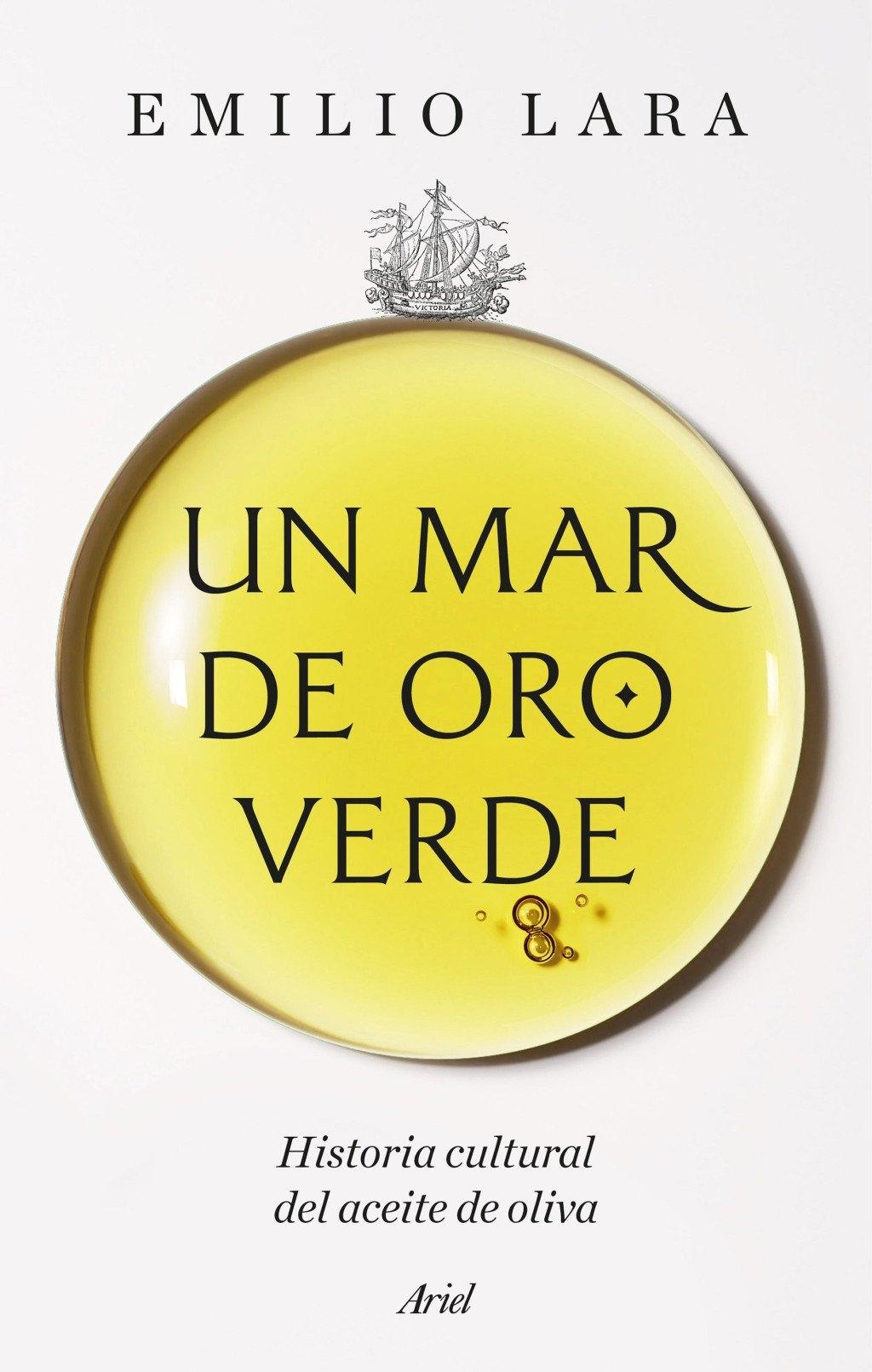 MAR DE ORO VERDE, UN "HISTORIA CULTURAL DEL ACEITE DE OLIVA"