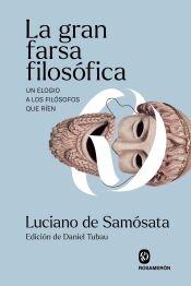 GRAN FARSA FILOSOFICA, LA "ELOGIO A LOS FILOSOFOS QUE RIEN, UN"