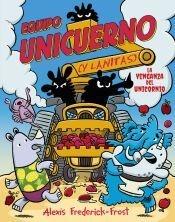 EQUIPO UNICUERNO, 2: VENGANZA DEL UNICORNIO, LA