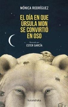 DIA EN QUE URSULA MON SE CONVIRTIO EN OSO, EL
