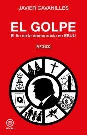 GOLPE, EL "FIN DE LA DEMOCRACIA EN EEUU, EL"