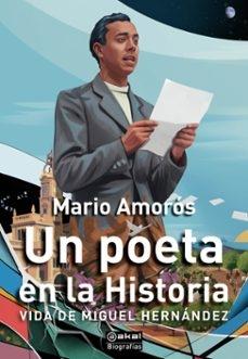 POETA EN LA HISTORIA, UN "VIDA DE MIGUEL HERNANDEZ"