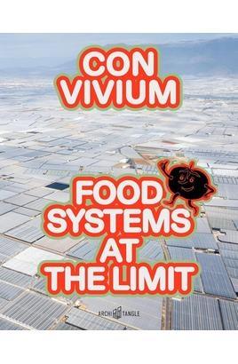 CONVIVIUM. FOOD SYSTEMS AT THE LIMIT