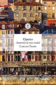 OPORTO "ANATOMIA DE UNA CIUDAD"