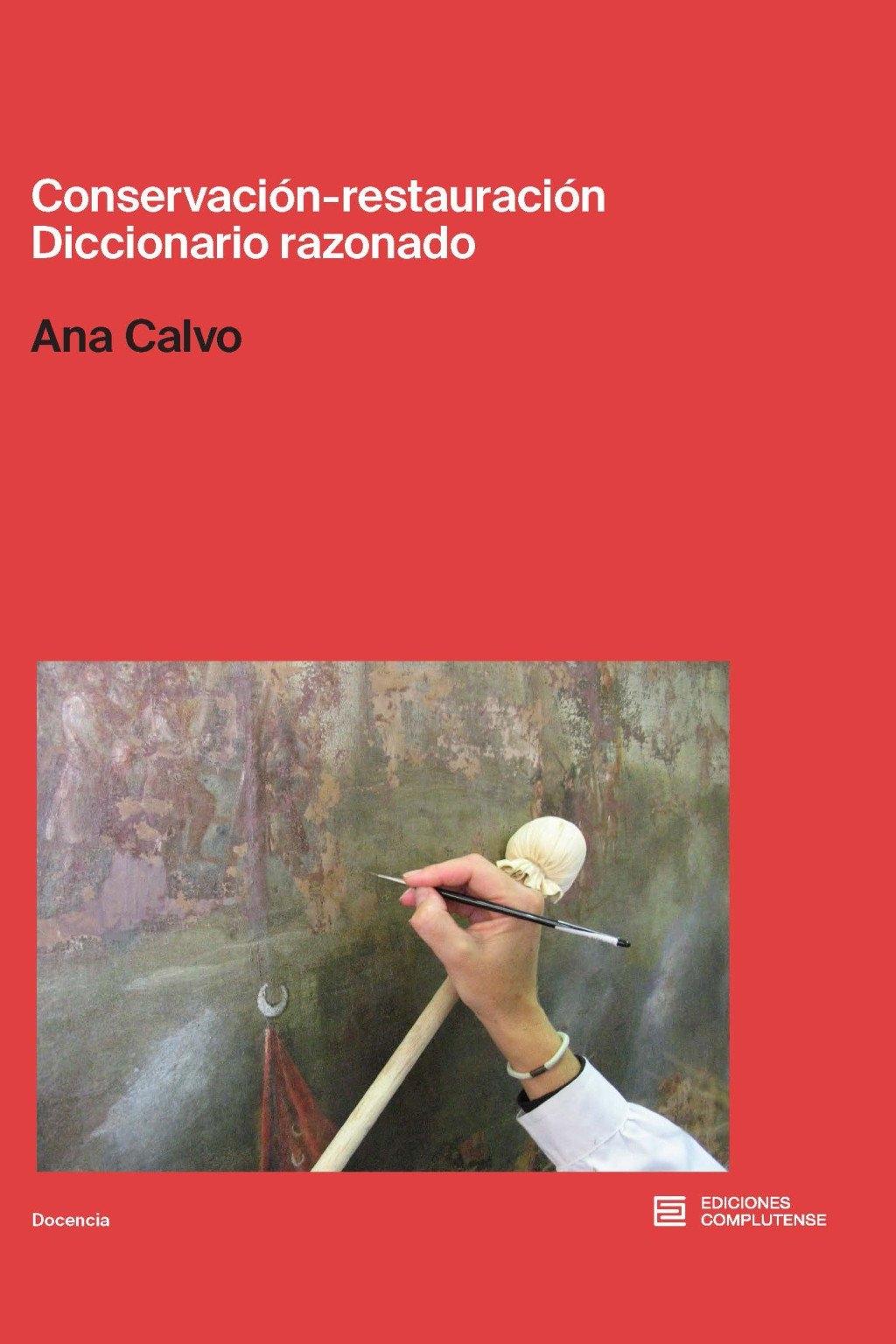 CONSERVACIÓN RESTAURACIÓN. DICCIONARIO RAZONADO
