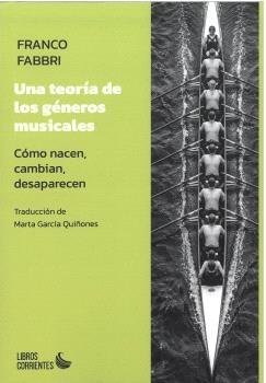 UNA TEORÍA DE LOS GÉNEROS MUSICALES "CÓMO NACEN,CAMBIAN,DESAPARECEN"
